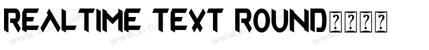 Realtime Text Round字体转换 Realtime Text Round字体转换